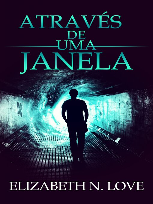 Title details for Através de uma Janela by Elizabeth N. Love - Available